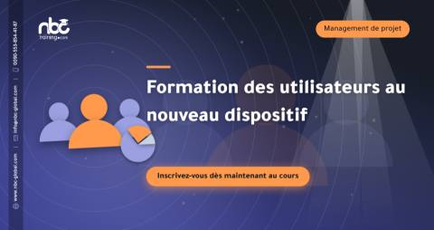 Formation des utilisateurs au nouveau dispositif