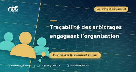Traçabilité des arbitrages engageant l’organisation