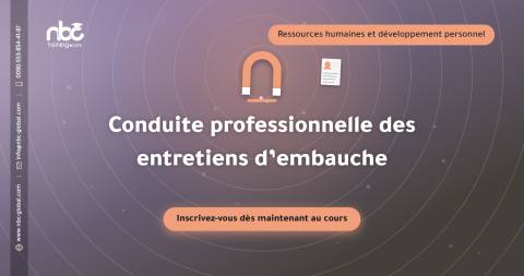 Conduite professionnelle des entretiens d’embauche