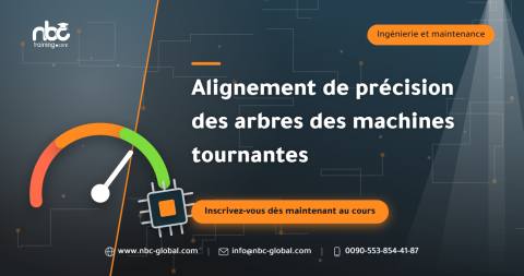 Alignement de précision des arbres des machines tournantes