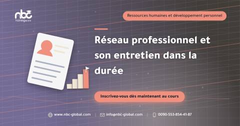 Réseau professionnel et son entretien dans la durée