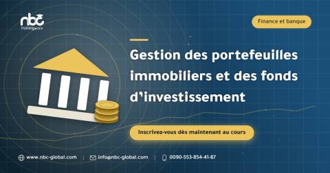 Gestion des portefeuilles immobiliers et des fonds d’investissement