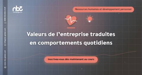 Valeurs de l’entreprise traduites en comportements quotidiens