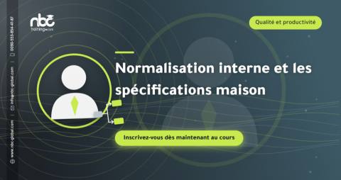 Normalisation interne et les spécifications maison