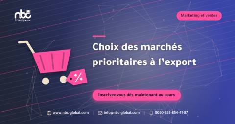 Choix des marchés prioritaires à l’export