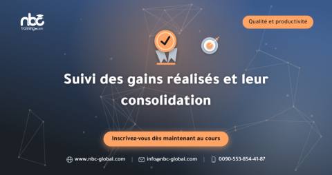 Suivi des gains réalisés et leur consolidation