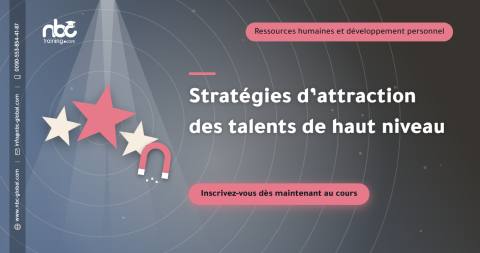 Stratégies d’attraction des talents de haut niveau