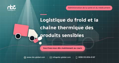 Logistique du froid et la chaîne thermique des produits sensibles
