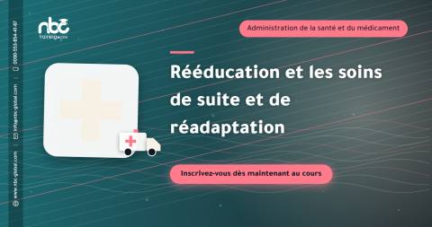 Rééducation et les soins de suite et de réadaptation