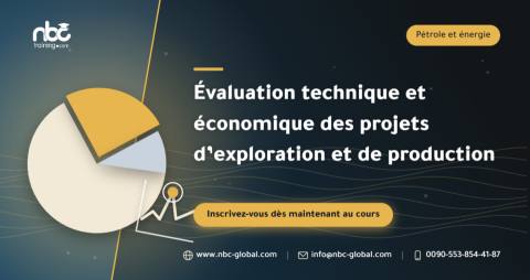 Évaluation technique et économique des projets d’exploration et de production