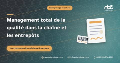 Management total de la qualité dans la chaîne et les entrepôts
