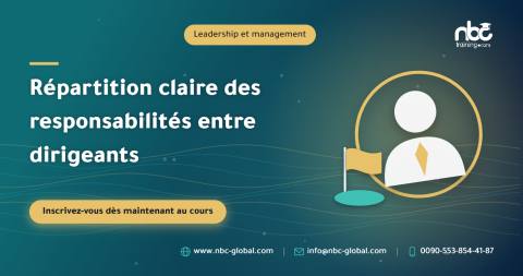 Répartition claire des responsabilités entre dirigeants