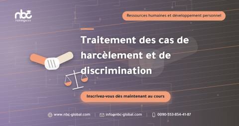 Traitement des cas de harcèlement et de discrimination