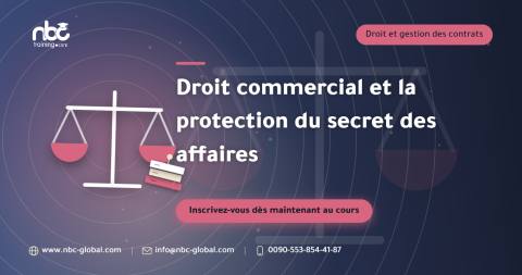 Droit commercial et la protection du secret des affaires