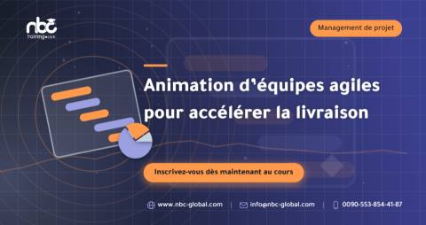 Animation d’équipes agiles pour accélérer la livraison