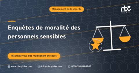 Enquêtes de moralité des personnels sensibles