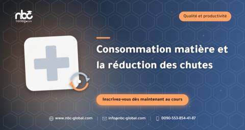 Consommation matière et la réduction des chutes