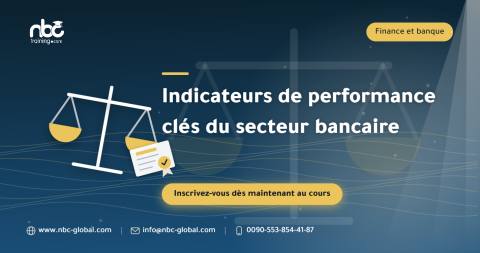 Indicateurs de performance clés du secteur bancaire