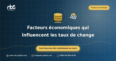 Facteurs économiques qui influencent les taux de change