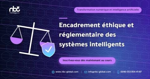 Encadrement éthique et réglementaire des systèmes intelligents