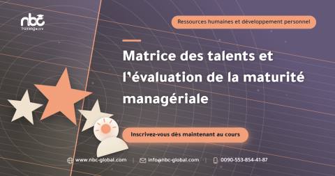 Matrice des talents et l’évaluation de la maturité managériale