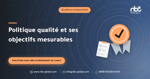 Politique qualité et ses objectifs mesurables