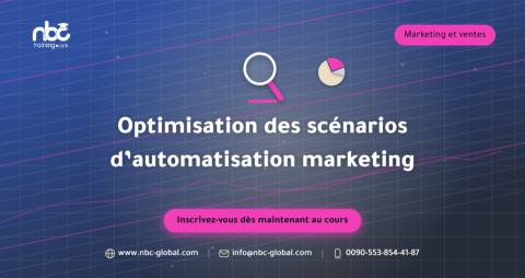 Optimisation des scénarios d’automatisation marketing