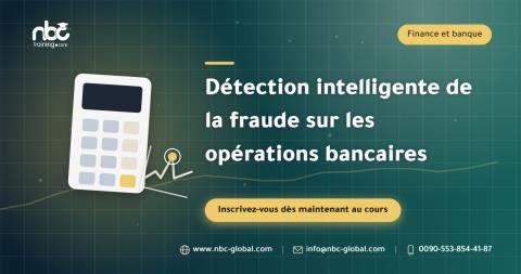 Détection intelligente de la fraude sur les opérations bancaires