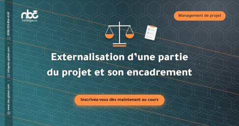 Externalisation d’une partie du projet et son encadrement