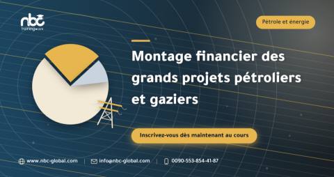 Montage financier des grands projets pétroliers et gaziers