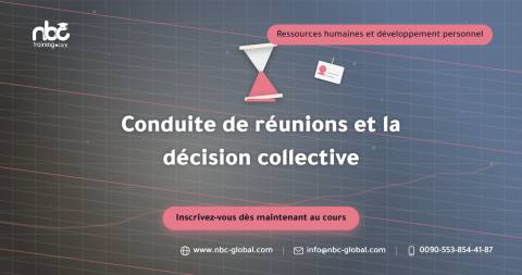 Conduite de réunions et la décision collective