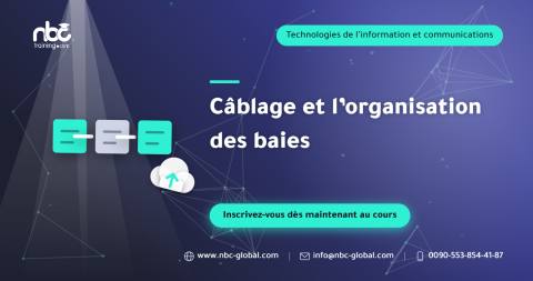 Câblage et l’organisation des baies