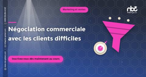 Négociation commerciale avec les clients difficiles