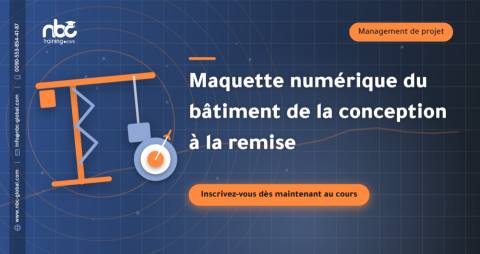Maquette numérique du bâtiment de la conception à la remise