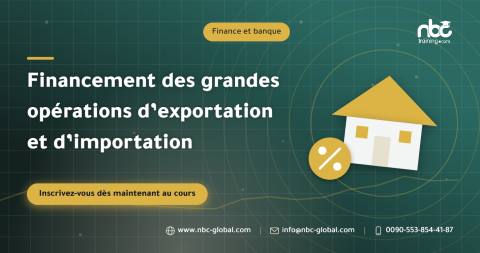 Financement des grandes opérations d’exportation et d’importation