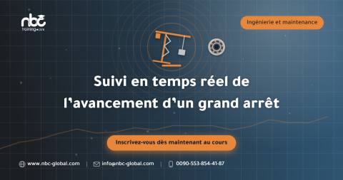 Suivi en temps réel de l’avancement d’un grand arrêt