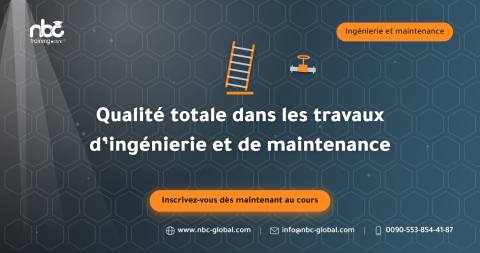 Qualité totale dans les travaux d’ingénierie et de maintenance