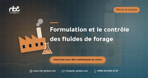 Formulation et le contrôle des fluides de forage
