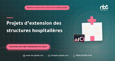 Projets d’extension des structures hospitalières