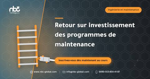 Retour sur investissement des programmes de maintenance