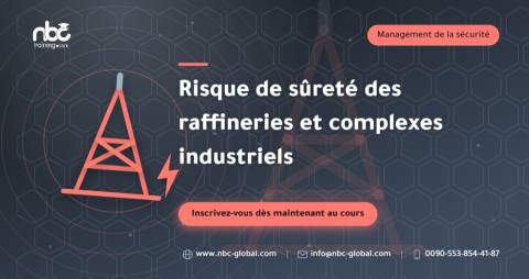 Risque de sûreté des raffineries et complexes industriels