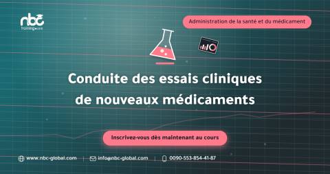 Conduite des essais cliniques de nouveaux médicaments