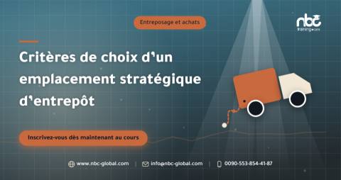 Critères de choix d’un emplacement stratégique d’entrepôt