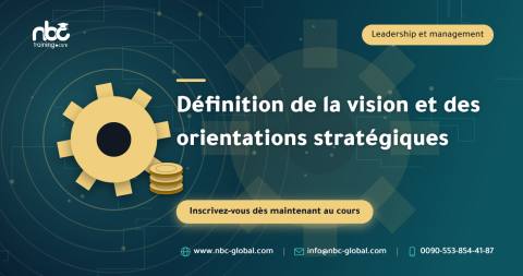 Définition de la vision et des orientations stratégiques