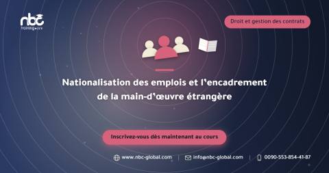 Nationalisation des emplois et l’encadrement de la main-d’œuvre étrangère