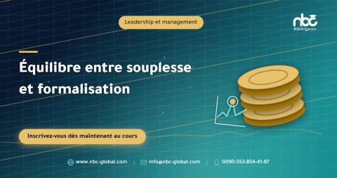 Équilibre entre souplesse et formalisation