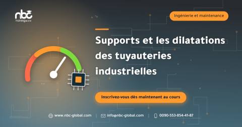 Supports et les dilatations des tuyauteries industrielles