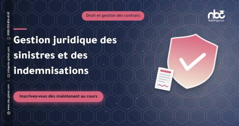 Gestion juridique des sinistres et des indemnisations