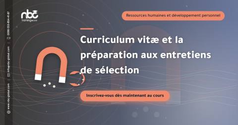 Curriculum vitæ et la préparation aux entretiens de sélection