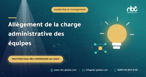 Allègement de la charge administrative des équipes